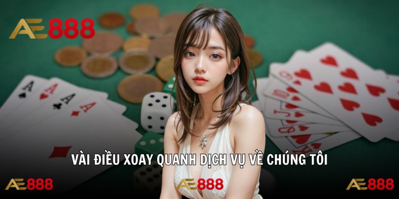 Vài điều xoay quanh dịch vụ về chúng tôi